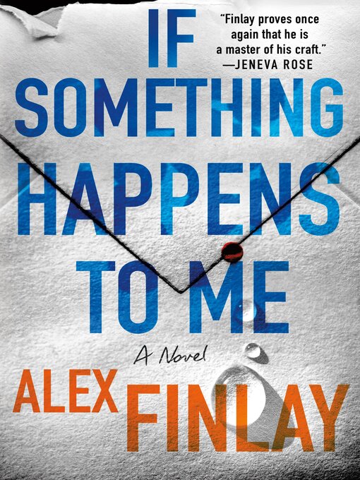 Title details for If Something Happens to Me by Alex Finlay - Wait list
